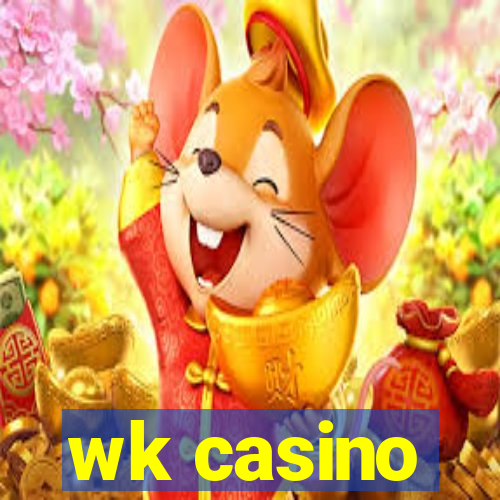 wk casino