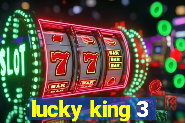 lucky king 3