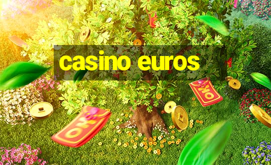 casino euros