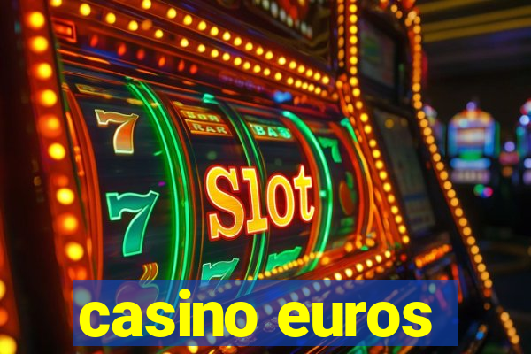 casino euros