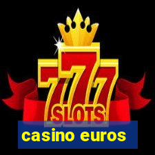 casino euros