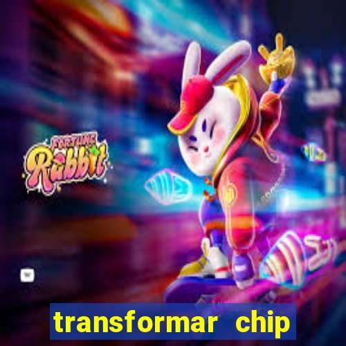 transformar chip tim em esim