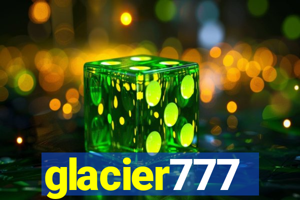 glacier777