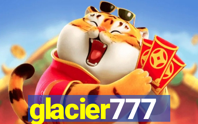 glacier777