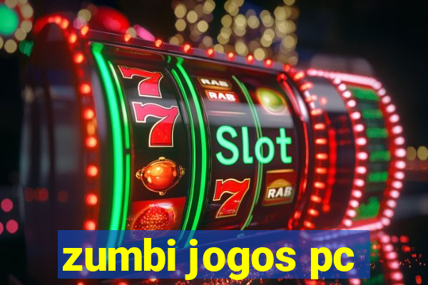 zumbi jogos pc