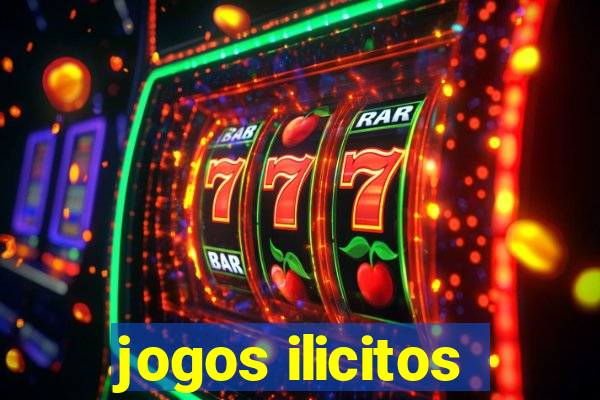 jogos ilicitos