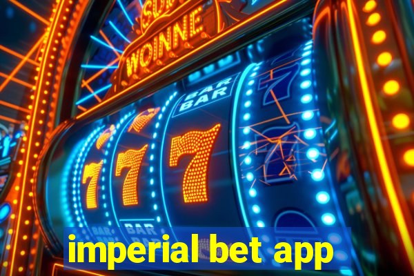 imperial bet app