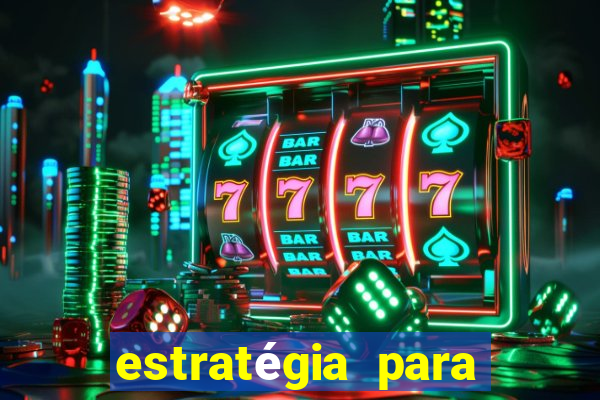 estratégia para ganhar no fortune tiger