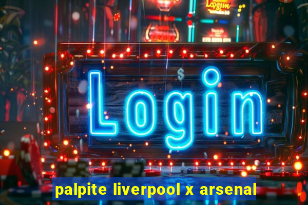 palpite liverpool x arsenal