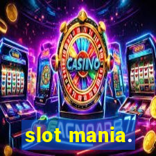 slot mania.