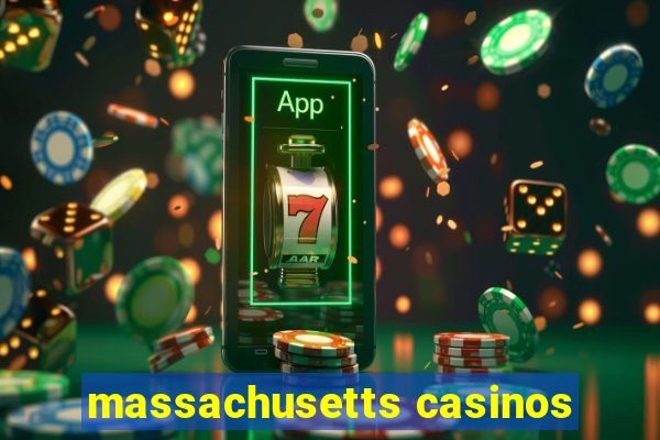 massachusetts casinos