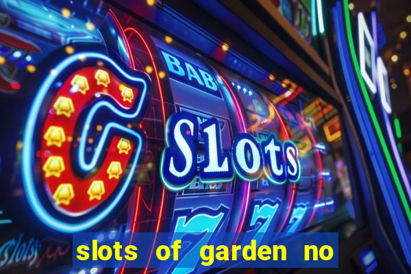 slots of garden no deposit bonus