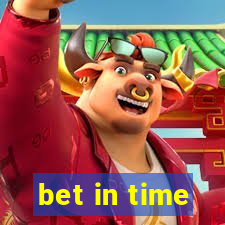 bet in time