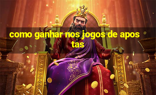 como ganhar nos jogos de apostas