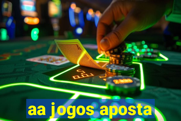 aa jogos aposta