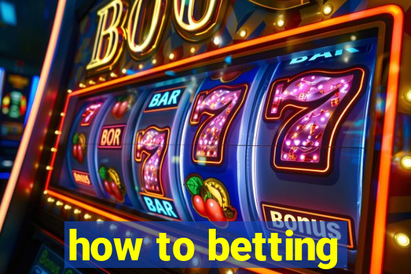 how to betting