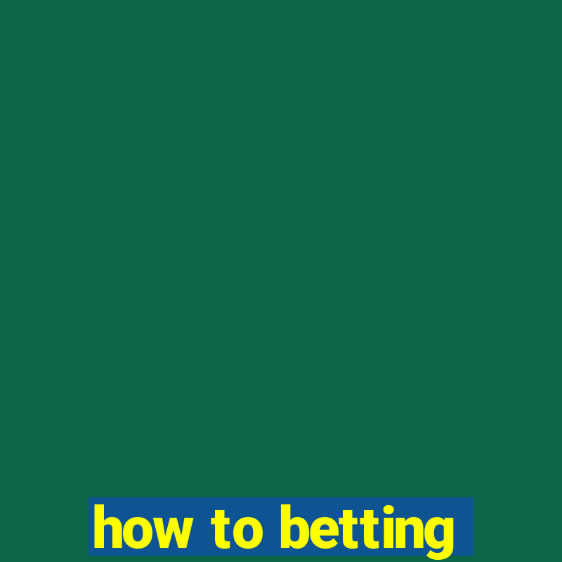 how to betting