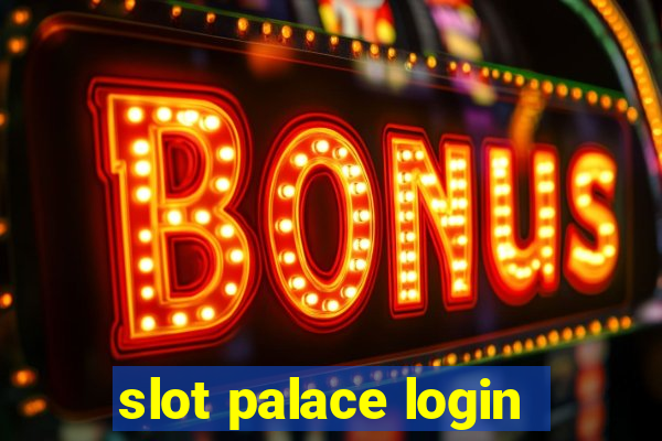 slot palace login