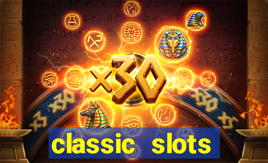 classic slots online game