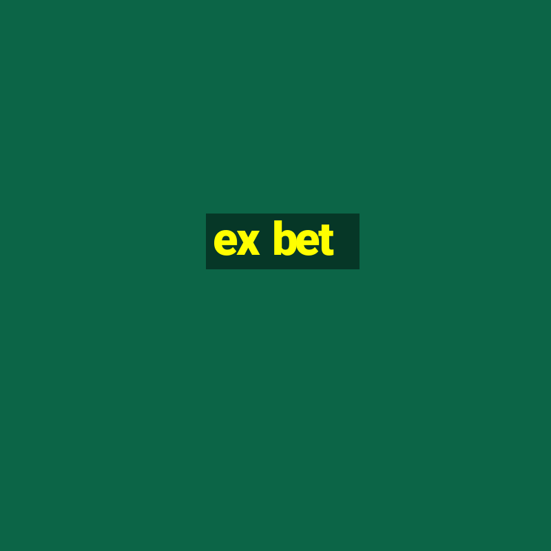 ex bet