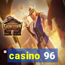 casino 96