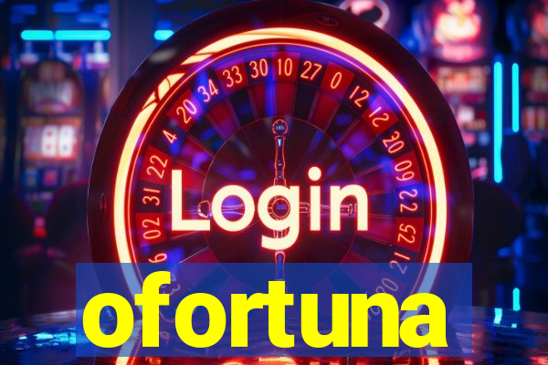 ofortuna