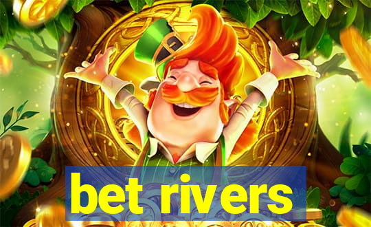 bet rivers