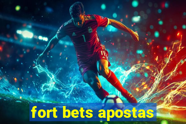 fort bets apostas