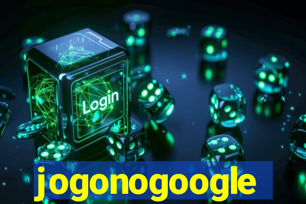 jogonogoogle