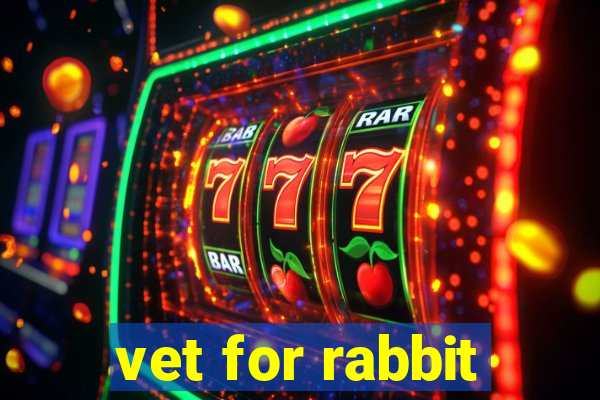 vet for rabbit