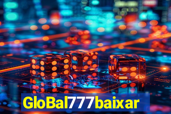 GloBal777baixar