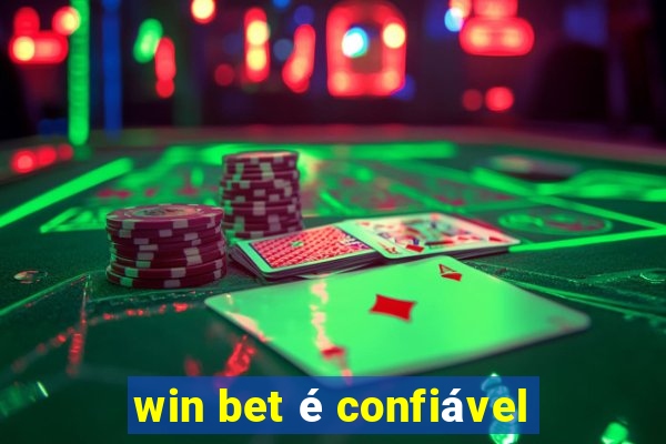 win bet é confiável