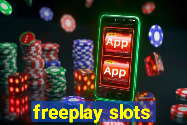 freeplay slots