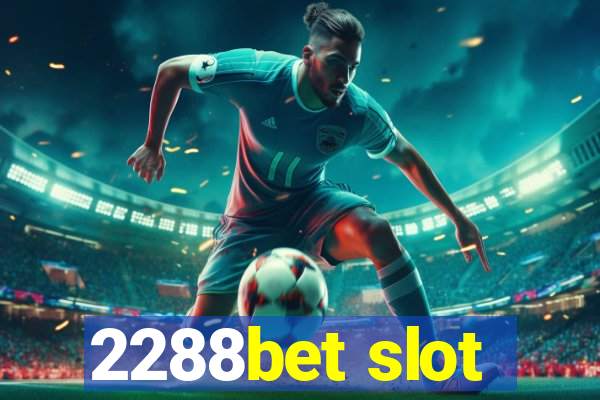 2288bet slot