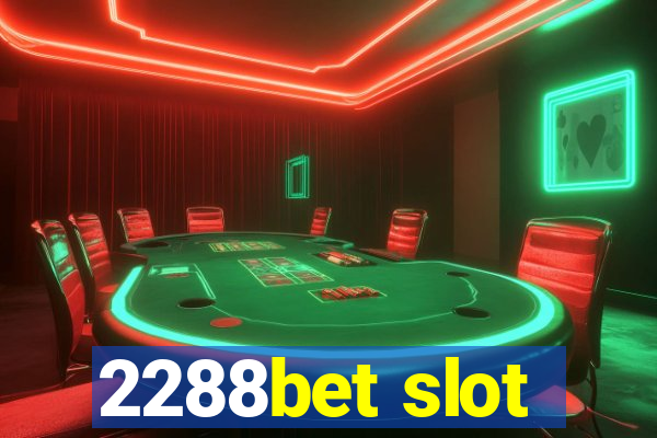 2288bet slot