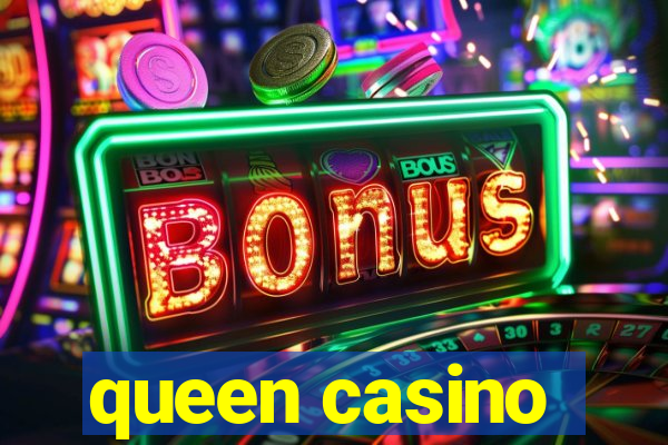 queen casino