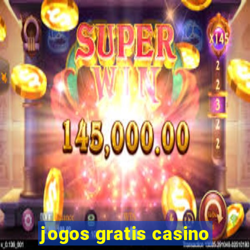 jogos gratis casino