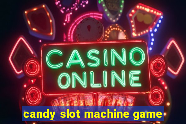 candy slot machine game