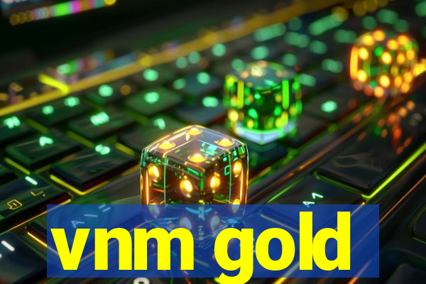 vnm gold