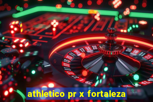 athletico pr x fortaleza