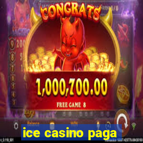 ice casino paga