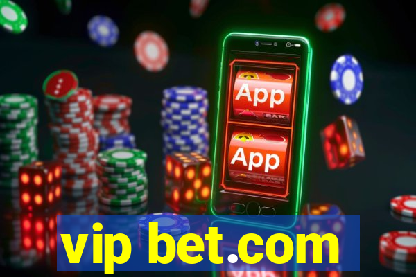 vip bet.com