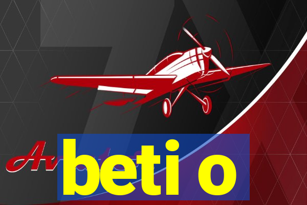 beti o