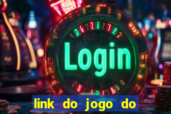 link do jogo do tigre para ganhar dinheiro