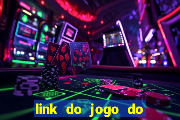 link do jogo do tigre para ganhar dinheiro