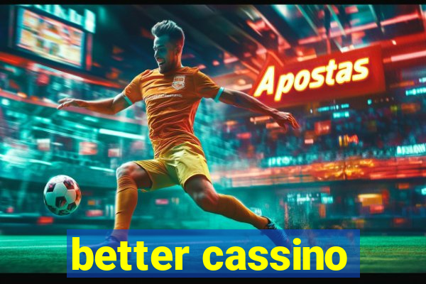 better cassino