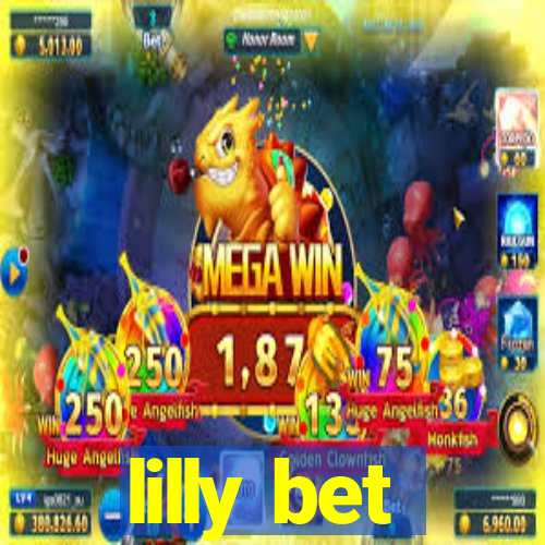 lilly bet