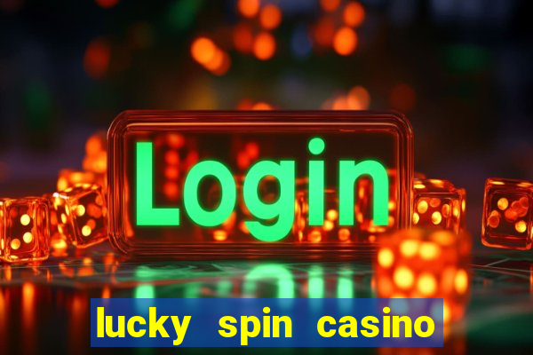 lucky spin casino slot game