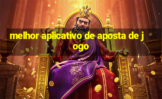 melhor aplicativo de aposta de jogo