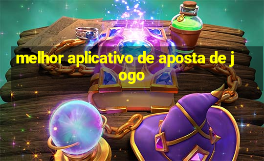 melhor aplicativo de aposta de jogo